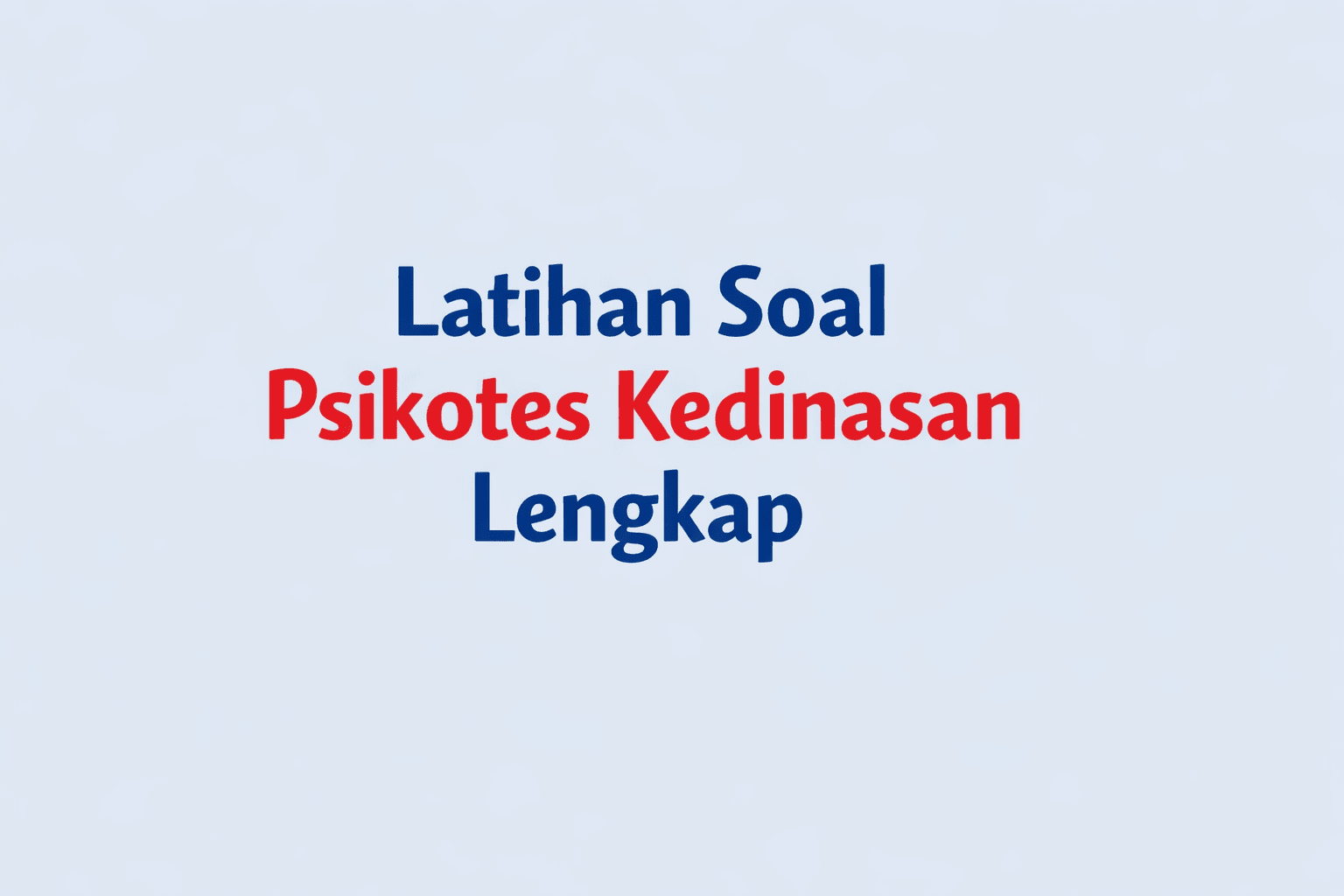 Soal Psikotes Sekolah Kedinasan